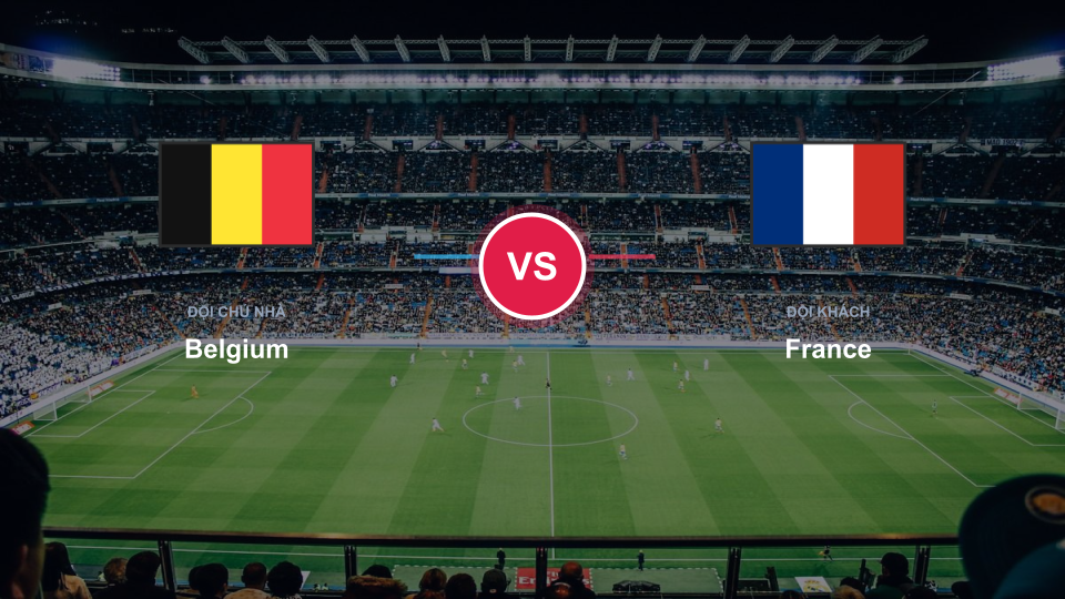 Cuộc đối đầu chiến thuật nảy lửa giữa Belgium và France