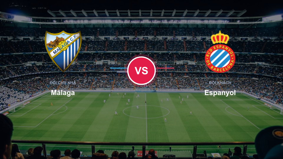 Cuộc đối đầu chiến thuật nảy lửa giữa Málaga và Espanyol tại La Rosaleda