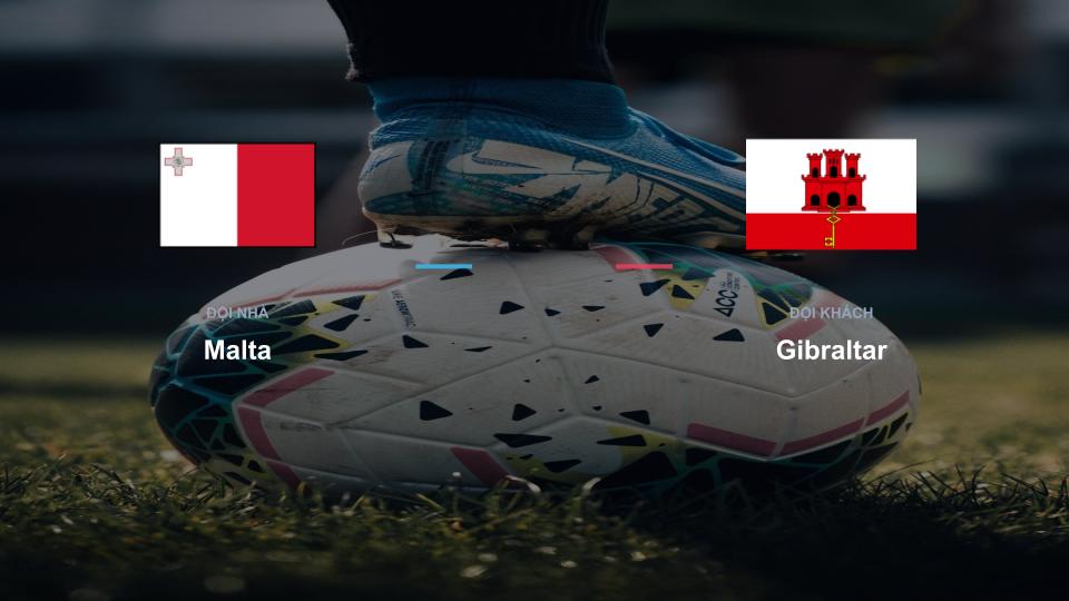 Bảng tỉ số Malta 0-0 Gibraltar Kết quả tỉ số chính thức trận đấu Malta 0-0 Gibraltar khuôn khổ giải Nhận Định - UEFA Nations League